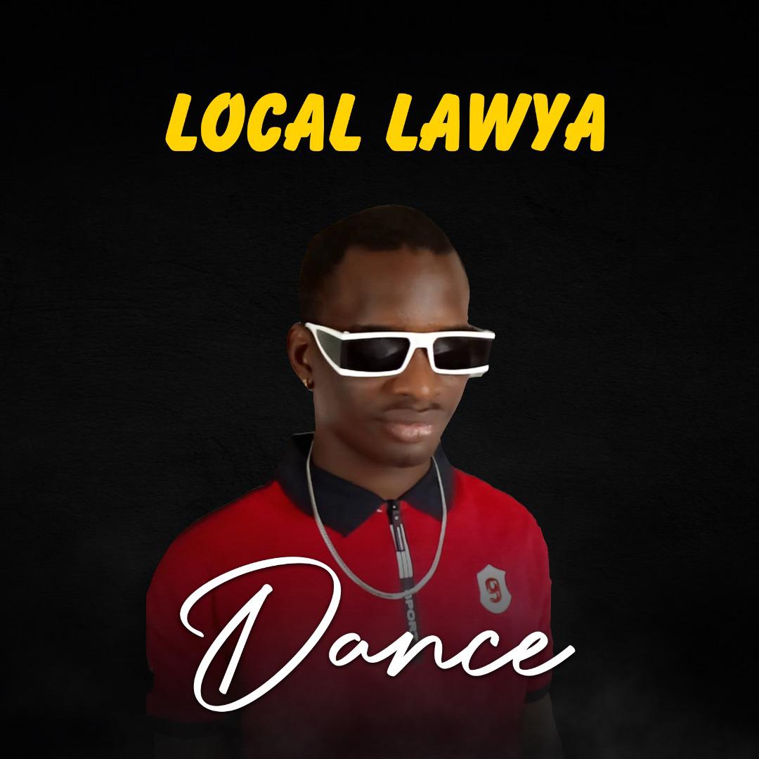 Local Lawya - Dance Mp3 Download
