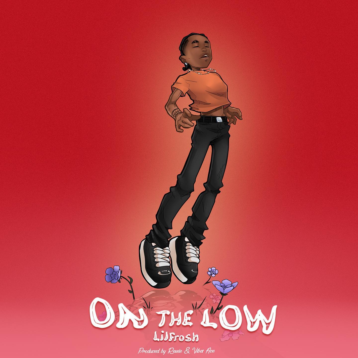 Lil Frosh – On The Low Mp3 Download