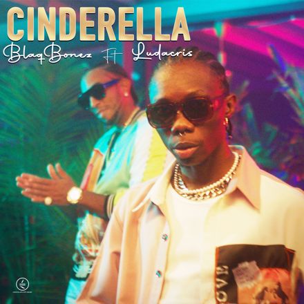 Blaqbonez Ft. Ludacris – Cinderella Girl (Where You Dey)